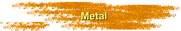 Metal